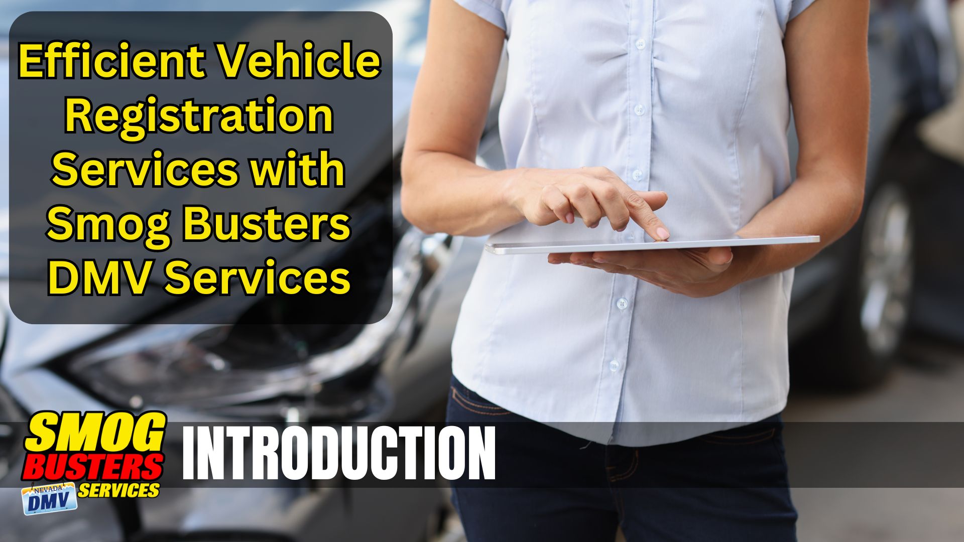 Efficient Vehicle Registration Services with Smog Busters DMV Services